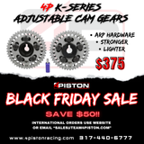 4 Piston K-Series Adjustable Cam Gears